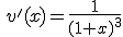 \,v'(x)=\frac{1}{(1+x)^3