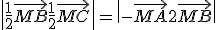 \|\frac{1}{2}\vec{MB}+\frac{1}{2}\vec{MC}  \|= \| -\vec{MA}+2\vec{MB}  \|