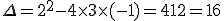 \Delta =2^2-4\times   3\times   (-1)=4+12=16