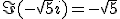\Im(-\sqrt{5}i)=-\sqrt{5}