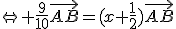 \Leftrightarrow \frac{9}{10}\vec{AB}=(x+\frac{1}{2})\vec{AB}