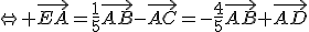 \Leftrightarrow \vec{EA}=\frac{1}{5}\vec{AB}-\vec{AC}=-\frac{4}{5}\vec{AB}+\vec{AD}