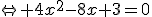 \Leftrightarrow 4x^2-8x+3=0