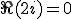 \Re(2i)=0