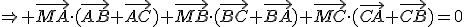 \Rightarrow \vec{MA}\cdot(\vec{AB}+\vec{AC})+\vec{MB}\cdot(\vec{BC}+\vec{BA})+\vec{MC}\cdot(\vec{CA}+\vec{CB})=0