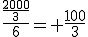 \frac{\frac{2000}{3}}{6}= \frac{100}{3}