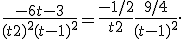 \frac{-6t-3}{(t+2)^2(t-1)^2} = \frac{-1/2}{t+2}+\frac{9/4}{(t-1)^2}.