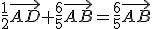 \frac{1}{2}\vec{AD}+\frac{6}{5}\vec{AB}=\frac{6}{5}\vec{AB}
