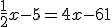 \frac{1}{2}x-5=4x-61