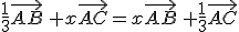 \frac{1}{3}\vec{AB}\,+x\vec{AC}=x\vec{AB}\,+\frac{1}{3}\vec{AC}