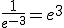 \frac{1}{e^{-3}}=e^3