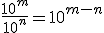 \frac{10^m}{10^n}=10^{m-n}