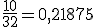 \frac{10}{32}=0,21875