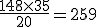 \frac{148\times   35}{20}=259