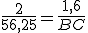 \frac{2}{56,25}=\frac{1,6}{BC}