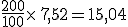 \frac{200}{100}\times  \,7,52=15,04