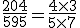 \frac{204}{595} = \frac{4 \times   3}{5 \times   7}