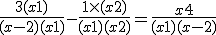 \frac{3(x+1)}{(x-2)(x+1)}-\frac{1\times   (x+2)}{(x+1)(x+2)}=\frac{x+4}{(x+1)(x-2)}