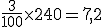 \frac{3}{100}\times   240=7,2