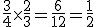 \frac{3}{4}\times   \frac{2}{3}=\frac{6}{12}=\frac{1}{2}