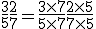 \frac{3}{5}+\frac{2}{7}=\frac{3\times   7}{5\times   7}+\frac{2\times   5}{7\times   5}