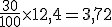 \frac{30}{100}\times   12,4=3,72