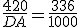 \frac{420}{DA}=\frac{336}{1000}