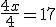 \frac{4x}{4}=17