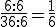 \frac{6:6}{36:6}=\frac{1}{6}