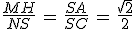 \frac{MH}{NS}\,=\,\frac{SA}{SC}\,=\,\frac{\sqrt{2}}{2}