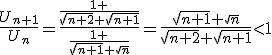 \frac{U_{n+1}}{U_n}=\frac{\frac{1 }{\sqrt{n+2}+\sqrt{n+1}}}{\frac{1 }{\sqrt{n+1}+\sqrt{n}}}=\frac{\sqrt{n+1}+\sqrt{n}}{\sqrt{n+2}+\sqrt{n+1}}<1