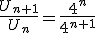 \frac{U_{n+1}}{U_n}=\frac{4^n}{4^{n+1}}