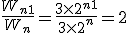 \frac{W_{n+1}}{W_n}=\frac{3\times   2^{n+1}}{3\times   2^n}=2