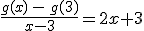 \frac{g(x)\,-\,g(3)}{x-3}=2x+3