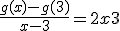 \frac{g(x) - g(3)}{x-3} = 2x+3