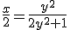 \frac{x}{2}=\frac{y^2}{2y^2+1}