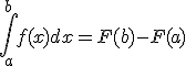 \int_{a}^{b}f(x)dx=F(b)-F(a)