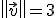 \left\|\vec{v}\right\|=3
