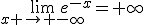 \lim\limits_{x \to -\infty}e^{-x}=+\infty