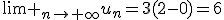 \lim _{n\to \infty}u_n=3(2-0)=6