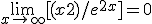 \lim_{x\to +\infty}[(x+2)/e^{2x}]=0