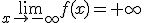 \lim_{x\to-\infty}f(x)=+\infty