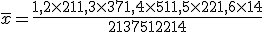 \overline{x}=\frac{1,2\times   21+1,3\times   37+1,4\times   51+1,5\times   22+1,6\times   14 }{21+37+51+22+14}