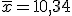 \overline{x}=10,34