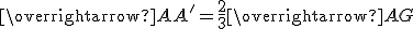 \overrightarrow{AA'}=\frac{2}{3}\overrightarrow{AG}