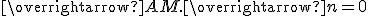 \overrightarrow{AM}.\overrightarrow{n}=0