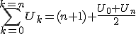 \sum_{k=0}^{k=n}U_k=(n+1) \frac{U_0+U_n}{2}