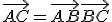 \vec{AC} = \vec{AB} + \vec{BC}