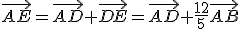 \vec{AE}=\vec{AD}+\vec{DE}=\vec{AD}+\frac{12}{5}\vec{AB}