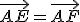 \vec{AE}=\vec{AF}